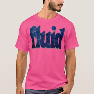 fluid T-Shirt