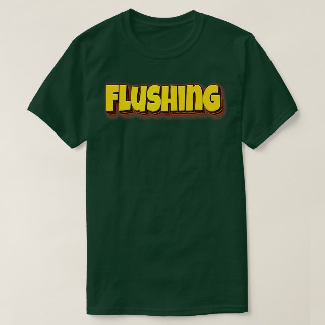 Flushing T-Shirt (Design Front)