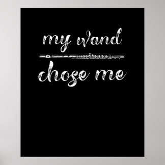 Flute - Flautist My Wand Chose Me Gifts Poster