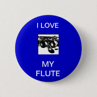 FLUTE, I LOVE, MY FLUTE 6 CM ROUND BADGE