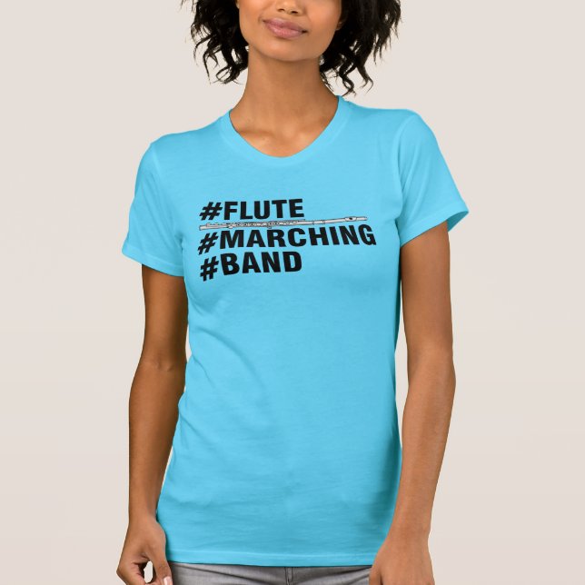 Flute Marching Band Hashtags T-Shirt (Front)