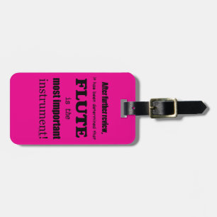 Flute Most Important Instrument Luggage Tag