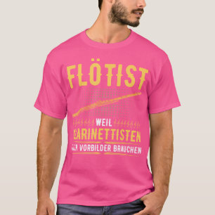 Flute Player Flute Models Saying Transverse Flute T-Shirt