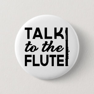 Flute - Talk To The Flute Music 6 Cm Round Badge