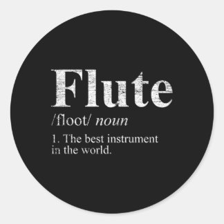 Flute The Best Instrut In The World Classic Round Sticker