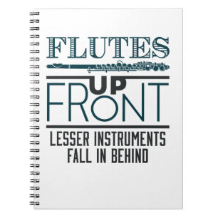 Flutes Up Front Flute Marching Band Notebook