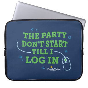 FLVS The Party Don't Start  Laptop Sleeve