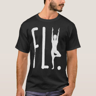 Fly Art Yoga Letter Pride Humor Namaste T-Shirt