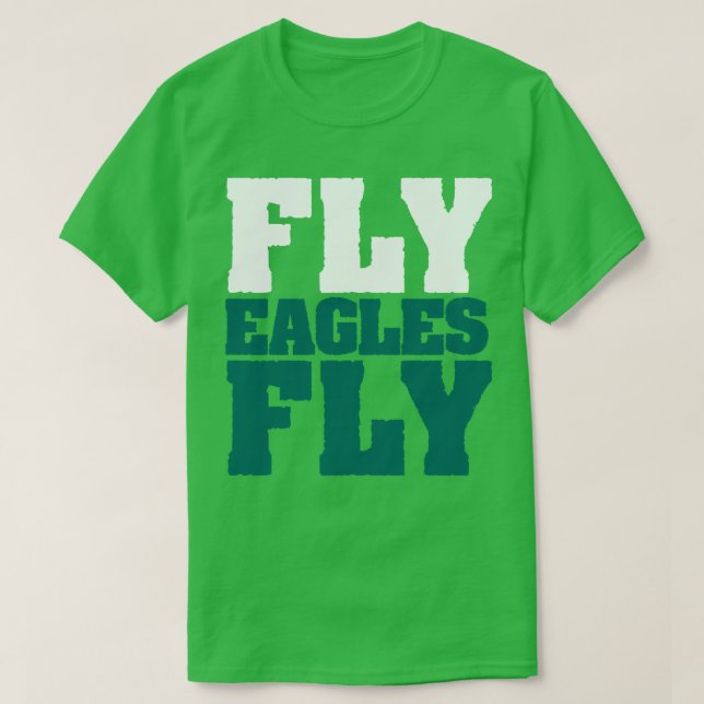 Fly Eagles Fly Philadelphia T-Shirt (Design Front)