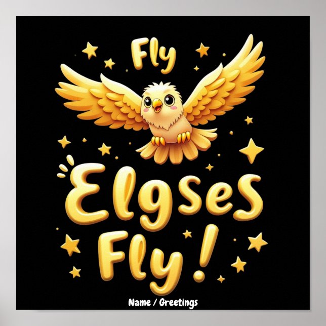 Fly Elgses Fly Inspirational Eagle Art  Poster (Front)