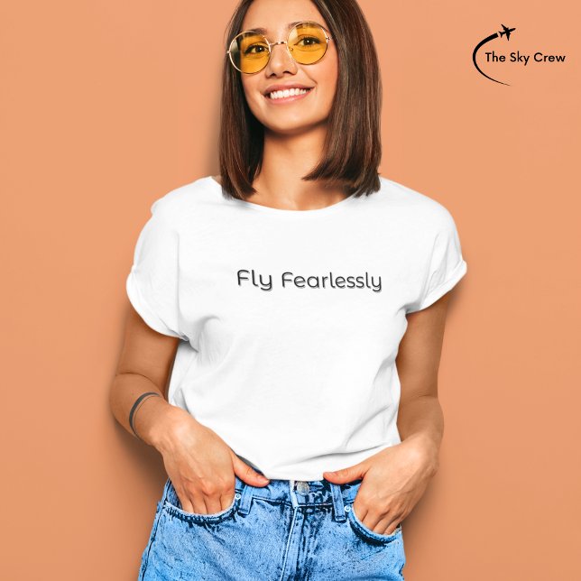 Fly Fearlessly Aviation Inspirational Quote T-Shirt (Creator Uploaded)