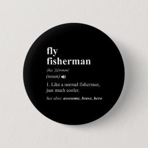 Fly Fisherman Definition Funny Fly Fishing  6 Cm Round Badge