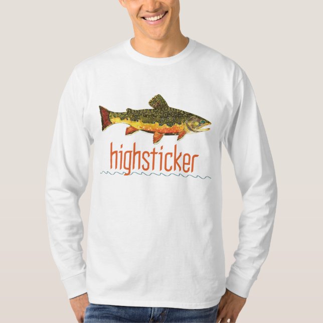 Fly Fishing Highsticker T-Shirt (Front)