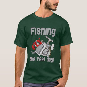 Fly Fishing The Reel Deal T-Shirt