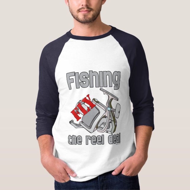 Fly  Fishing The Reel Deal T-Shirt (Front)