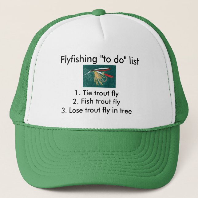 Fly-fishing "to do" list trucker hat (Front)