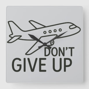 Fly Forward – Don’t Give Up Minimalist Plane Art Square Wall Clock
