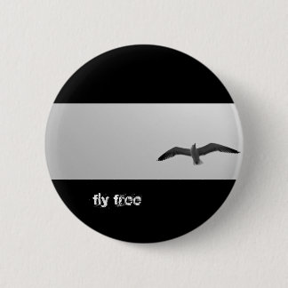Fly free 6 cm round badge