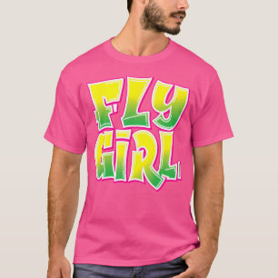 Fly Girl 80S 90S Hip-Hop Dancer Women Teens Girls T-Shirt