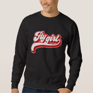Fly Girl 80s 90s Old School Hip Hop   For A 1990s  Sweatshirt