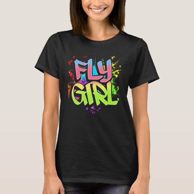 Fly Girl 80s 90s Old School Hip Hop Girls 2 T-Shirt (Front)