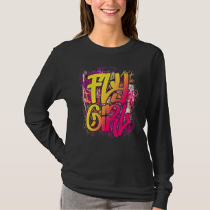 Fly Girl 80s 90s Old School Hip Hop Girls T-Shirt