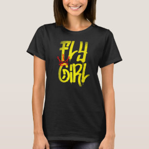 Fly Girl 80s 90s Rap B Girl Old School Hip Hop Gra T-Shirt