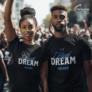 Fly High Dream Higher Aviation Inspirational Typo T-Shirt