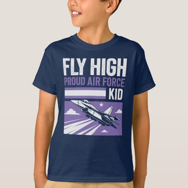 Fly High – Proud Air Force Kid T-Shirt (Front)