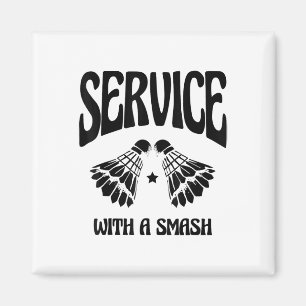 Fly High With Every Shuttle Badminton Player Shutt Magnet