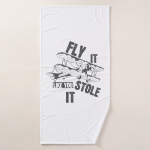 Fly it like you Stole it Pilot Bath Towel