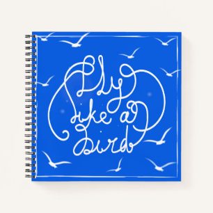 Fly Like A Bird Notebook