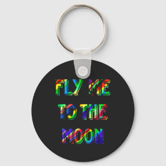 fly me to the moon colours T-Shirt Key Ring