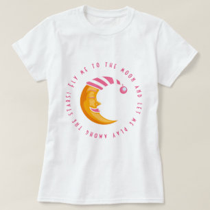 Fly Me to the Moon T-Shirt