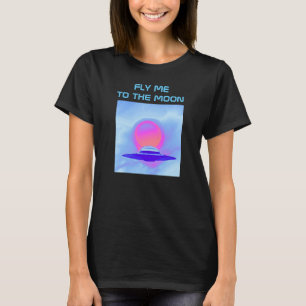 Fly Me To The Moon T-Shirt