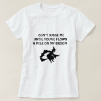 fly my broom T-shirt