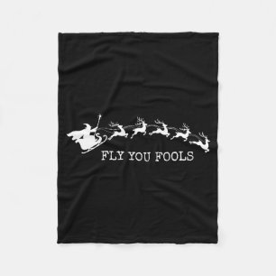 Fly You Fools Funny Wizard Reindeer Christmas For  Fleece Blanket