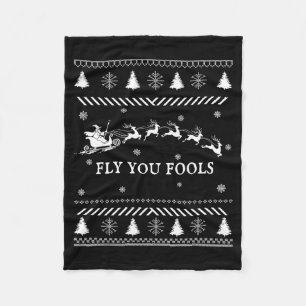 Fly You Fools Wizard Santa Sleigh Reindeer Ugly Ch Fleece Blanket