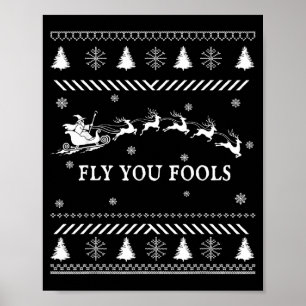 Fly You Fools Wizard Santa Sleigh Reindeer Ugly Ch Poster