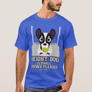flyball height dog T-Shirt