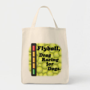 Flyball is  Drag Racing for Dogs, Grocery Tote