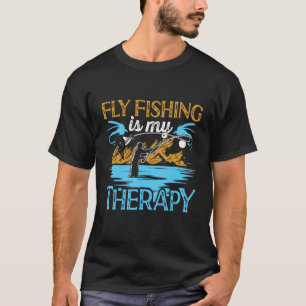 Flyfishing is my Therapy Fly Angling Fish Hunting  T-Shirt