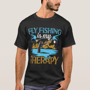 Flyfishing is my Therapy Fly Angling Fish Hunting  T-Shirt