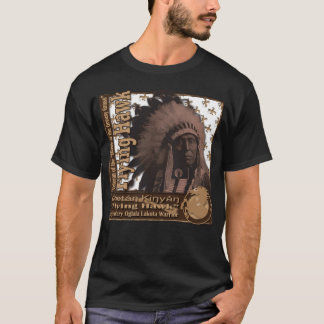 Flyin Hawk Legendary Oglala Lakot Warrior T-Shirt
