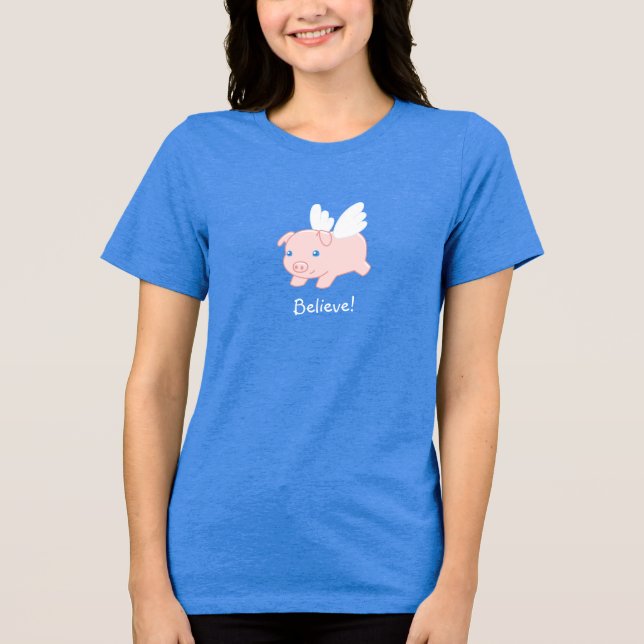 Flying Pig - Believe, Piglet with Wings Tri-Blend Shirt (Front)