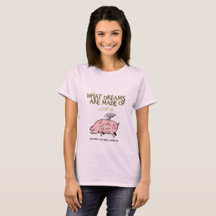 Flying Pig Cuts-What Dreams Are Made Of T-Shirt