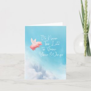 Flying Pig-Grow Your Wings  Card