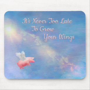 Flying Pig-Grow Your Wings Mouse Pad