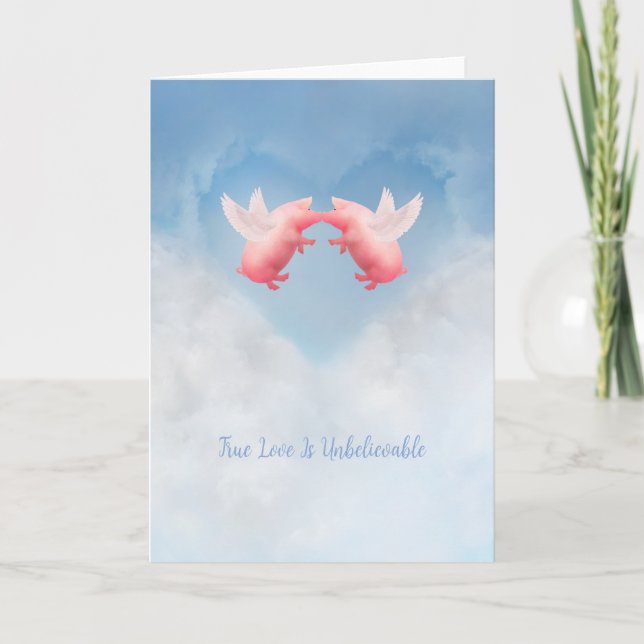 Flying Pigs Unbelievable Love Card (Front)