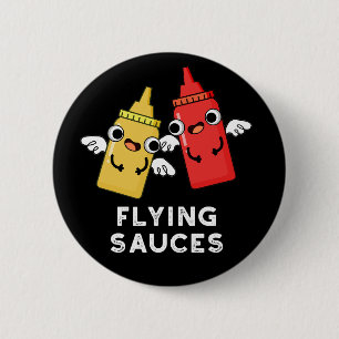 Flying Sauces Funny Food Pun Dark BG 6 Cm Round Badge